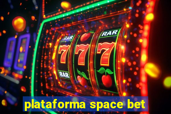 plataforma space bet